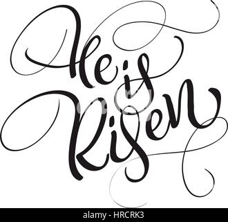 He is risen text isolated on white background. calligraphy and lettering Stock Vector