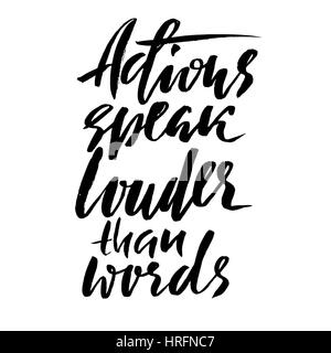 Hand drawn vector lettering. Motivating modern calligraphy. Inspiring hand lettered quote. Home decoration. Printable phrase. Actions speak londer tha Stock Vector