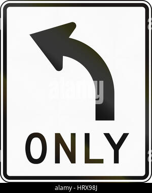 United States MUTCD regulatory road sign - Only left. Stock Photo