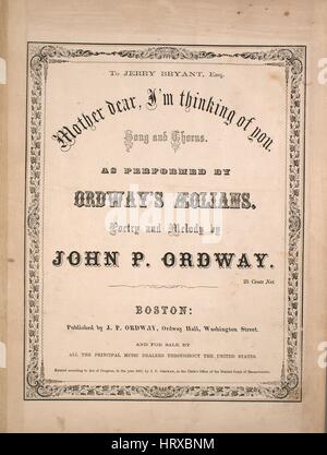 Sheet music cover image of the song 'Mother, Dear, I'm Thinking of You Song and Chorus', with original authorship notes reading 'Poetry and Melody by John P Ordway', United States, 1857. The publisher is listed as 'J.P. Ordway, Ordway Hall, Washington Street', the form of composition is 'strophic with chorus', the instrumentation is 'piano and voice (solo and satb chorus)', the first line reads 'Mother, dear, I'm thinking of you, said a beautiful child with bright blue eyes', and the illustration artist is listed as 'None'. Stock Photo