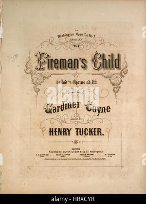 Sheet music cover image of the song 'The Fireman's Child Ballad with Chorus ad lib', with original authorship notes reading 'Written by Gardiner Coyne Music by Henry Tucker', United States, 1858. The publisher is listed as 'Oliver Ditson and Co., 277 Washington St.', the form of composition is 'strophic with chorus', the instrumentation is 'piano and voice (solo and satb chorus)', the first line reads 'The night was dark, the tempest howled, Oh how my mother wept', and the illustration artist is listed as 'None'. Stock Photo