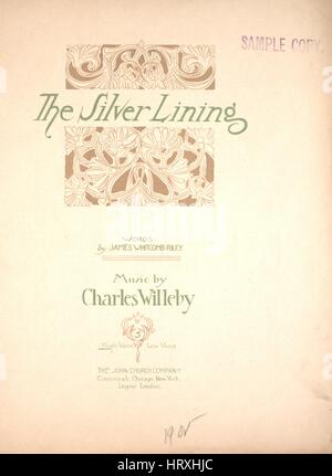 Sheet music cover image of the song 'The Silver Lining', with original authorship notes reading 'Words by James Whitcomb Riley Music by Charles Willeby', United States, 1905. The publisher is listed as 'The John Church Company', the form of composition is 'aabc', the instrumentation is 'piano and voice', the first line reads 'There little girl, don't cry! They have broken your doll, I know', and the illustration artist is listed as 'None'. Stock Photo