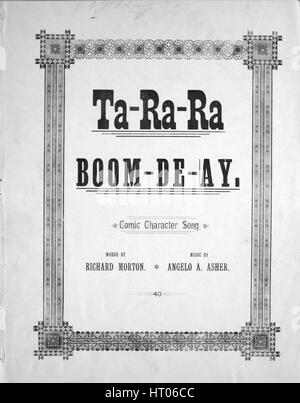 Sheet music cover image of the song 'Ta-Ra-Ra Boom-De-Ay Comic Character Song [Includes 'Gentlemen's Version']', with original authorship notes reading 'Original Version, Written By Richard Morton Music By Angelo A Asher', 1900. The publisher is listed as '', the form of composition is 'strophic with chorus', the instrumentation is 'piano and voice', the first line reads 'A bright and stylish girl you see, Belle of good society', and the illustration artist is listed as 'None'. Stock Photo