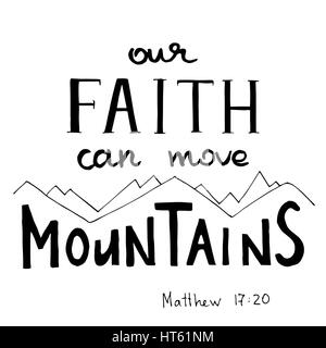 Our Faith can move Mountains. Hand written calligraphy. Rocky background. Hand drawn text. Christian motive. Vector illustration. Stock Vector