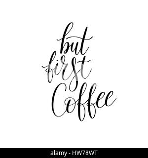 but first coffee black and white hand written lettering Stock Vector