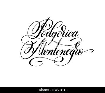 hand lettering the name of the European capital - Podgorica Mont Stock Vector