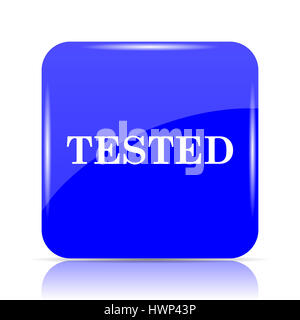 Tested icon. Tested website button on white background Stock Photo - Alamy
