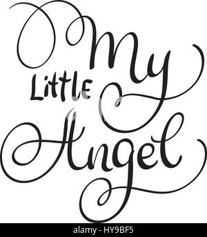 My Little angel words on white background. Hand drawn Calligraphy lettering Vector illustration EPS10 Stock Vector