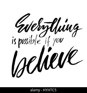 Everything is possible if you believe. Hand drawn lettering. Vector typography design. Handwritten inscription. Stock Vector