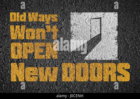 Old Ways Won't Open New Doors. Warning sign with text Stock Photo - Alamy