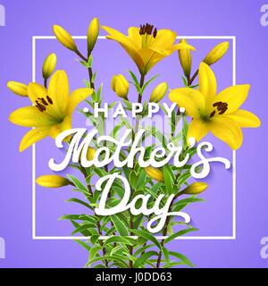 Happy Mothers Day. Greeting card with realistic yellow flowers. Mothers day postcard with blooming lilies. Floral vector illustration EPS10. Stock Vector