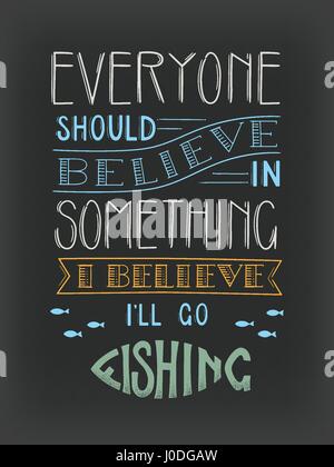 An amusing motivating quotation about fishing. Vector illustration . Lettering.Handdrawn text about hobby Stock Vector