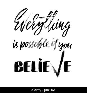 Everything is possible if you believe. Hand drawn lettering. Vector typography design. Handwritten inscription. Stock Vector