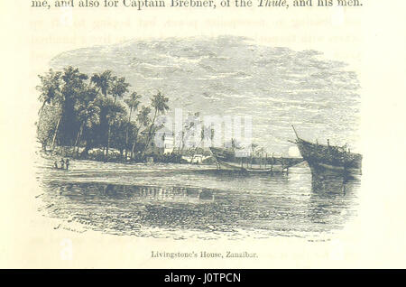 The Last Journals of David Livingstone in Central Africa, from 1865 to his death. Continued by a narrative of his last moments and sufferings, obtained from his faithful servants Chuma and Susi, by H. Waller. With portrait, maps, and illustrations Stock Photo