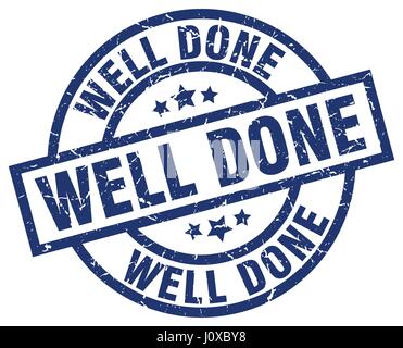 well done blue round grunge stamp Stock Vector Image & Art - Alamy