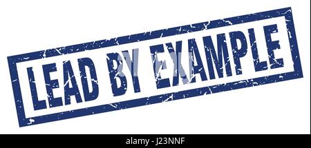 square grunge blue lead by example stamp Stock Vector