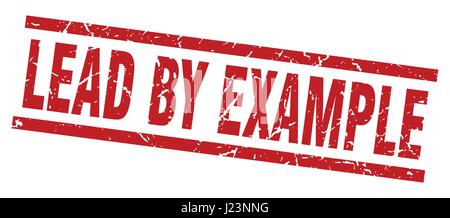 square grunge red lead by example stamp Stock Vector