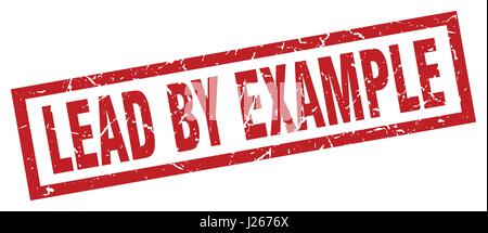 square grunge red lead by example stamp Stock Vector