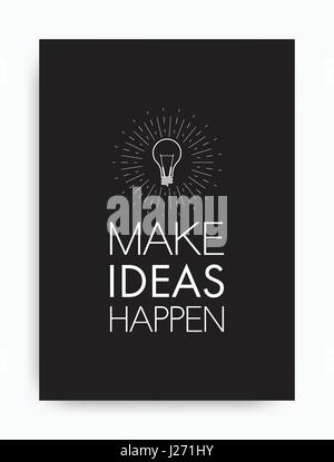 Poster. Make ideas happen.  Black and white colors Stock Vector
