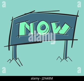 Sign with word NOW inpirational hand lettering. Act now motivational text. Vector illustration. Time for change message. Stock Vector
