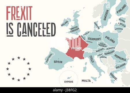 Frexit is cancelled. Poster map of the European Union Stock Vector