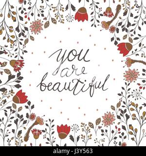 handwritten inscription lettering You are beautiful with doodle flowers. Can be used for card. Vector illustration. Stock Vector