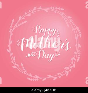 Happy Mothers Day lettering. Handmade calligraphy vector illustration with hand drawn floral wreath. White text on pink background. Stock Vector