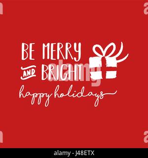 Christmas calligraphic quote design, be merry and bright lettering illustration for holiday season greeting card. EPS10 vector. Stock Vector