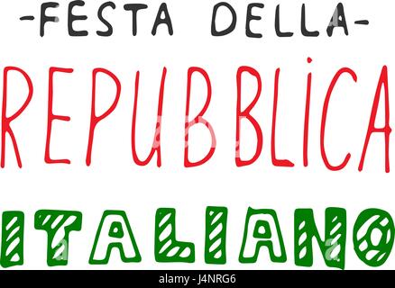 Italian National Rebuplic Day lettering. Festa della Repubblica Italiana. Vector banner in modern callygraphy style Stock Vector