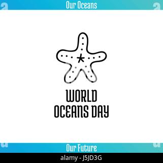 World Oceans Day, June 8. Promoting card with hand drawn doodle, vector line illustration. Starfish on a white background Stock Vector