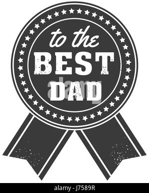 Isolated Happy fathers day quotes on the white background. To the best Dad. Congratulation label, badge vector. Medal, ribbon elements for your design. Stock Vector