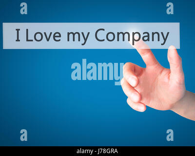 I Love my Company - Hand pressing a button on blurred background concept . Business, technology, internet concept. Stock Photo Stock Photo