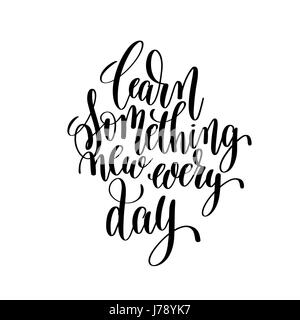 learn something new every day black ink hand lettering inscripti Stock Vector