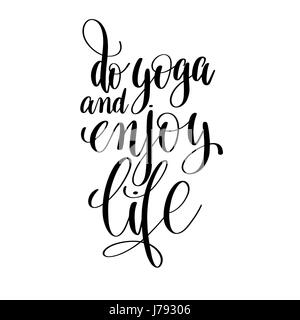 do yoga and enjoy life black and white hand lettering inscriptio Stock Vector