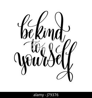 be kind to yourself black and white hand lettering inscription Stock Vector