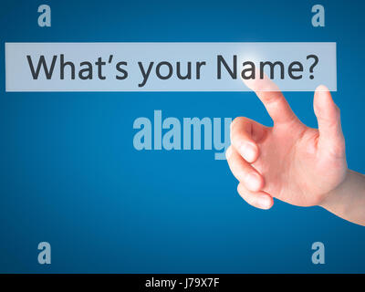 What's your Name - Hand pressing a button on blurred background concept . Business, technology, internet concept. Stock Photo Stock Photo