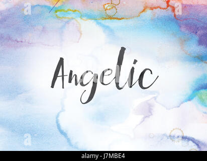 The word Angelic concept and theme written in black ink on a colorful painted watercolor background. Stock Photo