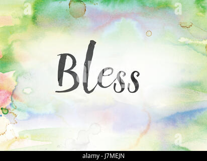 The word Bless concept and theme painted in black ink on a watercolor ...