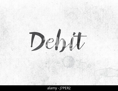 The word Debit concept and theme painted in black ink on a watercolor wash background. Stock Photo