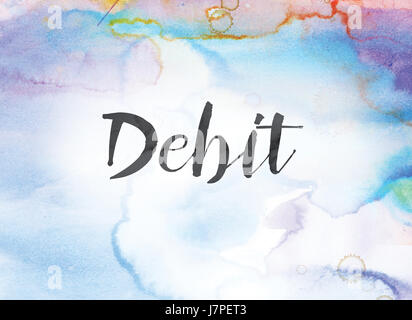 The word Debit concept and theme written in black ink on a colorful painted watercolor background. Stock Photo