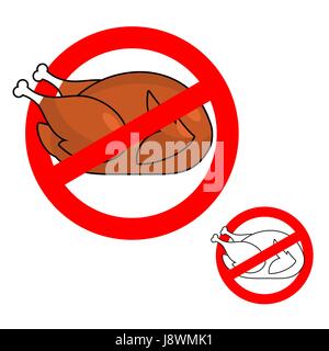 Ban roasted chicken. Prohibited fried food. Red prohibition sign. Crossed-baked turkey. Stop cholesterol. Logo diet Stock Vector