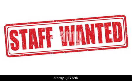 Staff wanted sign or stamp on white background, vector illustration Stock Vector