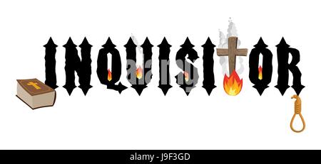 Inquisitor.Holy Bible and cross. Bonfires. Hangman noose executioner. Punishing witches burning and hanging. Gothic font Stock Vector