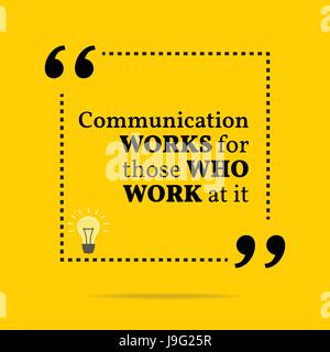 Inspirational motivational quote. Communication works for those who work at it. Simple trendy design. Stock Vector