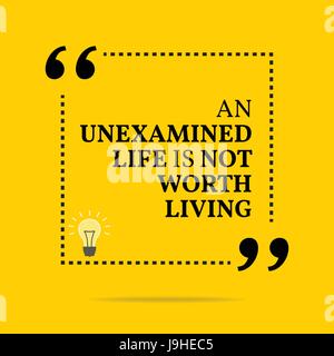 Inspirational motivational quote. An unexamined life not worth living. Simple trendy design. Stock Vector
