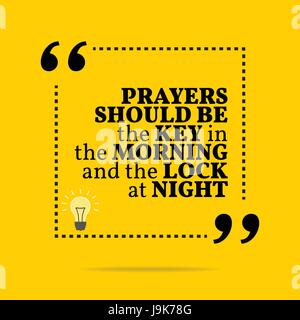 Inspirational motivational quote. Prayers should be the key in the morning and the lock at night. Simple trendy design. Stock Vector