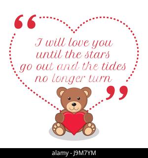 Inspirational love quote. I will love you until the stars go out and the tides no longer turn. Simple cute design. Stock Vector