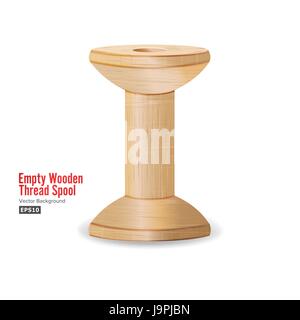 Empty Wooden Thread Spool. Classic Old Bobbin. Isolated On White Background For Needlework And Needlecraft. Stock Vector Illustration Stock Vector