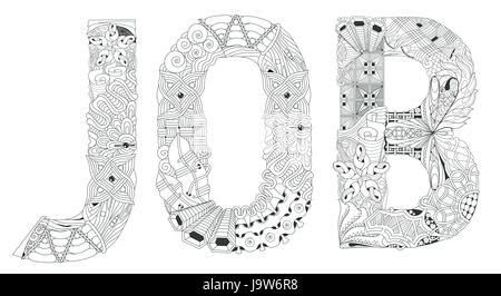 Hand-painted art design. Adult anti-stress coloring page. Black and white hand drawn illustration word JOB for coloring book Stock Vector