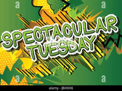 Spectacular Tuesday - Comic book style word on abstract background. Stock Vector